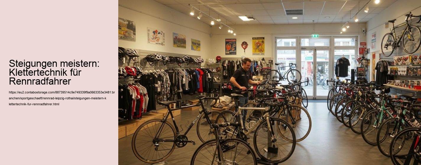 Steigungen meistern: Klettertechnik für Rennradfahrer